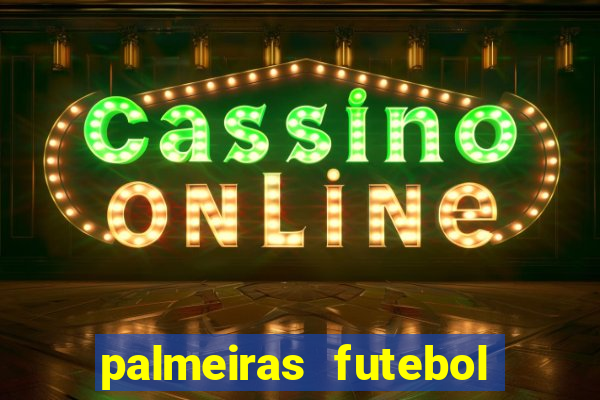 palmeiras futebol play hd